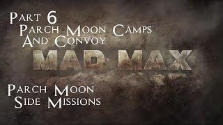 Mad Max Side Missions Part 6 - Parch Moon Camp and Convoy