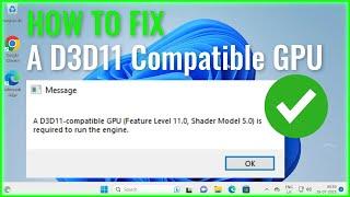 How To Fix A D3D11 Compatible GPU Is Required to Run the Engine (2 Minutes FIXED)