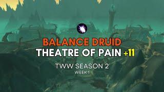 Theatre of Pain +11 | Balance Druid PUG | TWW Season 2 Week 1