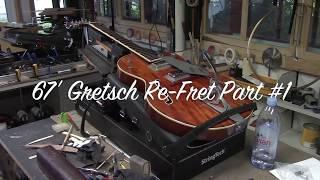 67' Gretsch Re-Fret  Part # 1@StringTech Workstations