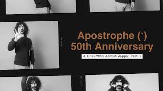 Frank Zappa - Apostrophe 50th Anniversary Series (Episode 2: A Chat With Ahmet Zappa)