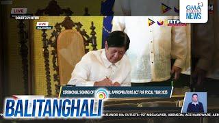 P6.326-T na 2025 National Budget, pinirmahan na ni PBBM | Balitanghali