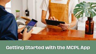 Getting Started with the MCPL App | MCPL Help