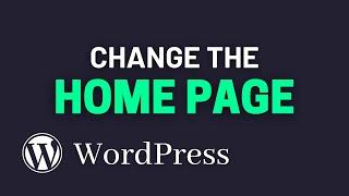 How to Change WordPress Homepage & Blog Page (Static Home Page)