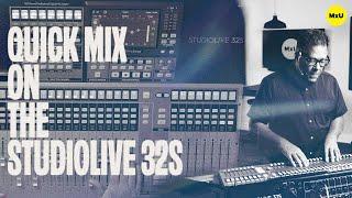 Complete Mix on the StudioLive 32S