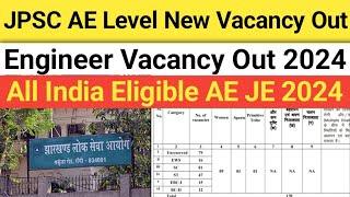 Big Update: JPSC AE level 2024 New Vacancy Notifications out | All India Eligible | AE JE level