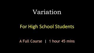 Variation for High School Students | A Full Course | Maths Center