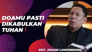 Doamu PASTI dikabulkan TUHAN - Pdt.Johan Lumoindong