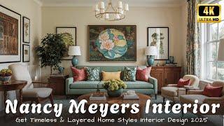 Want a Nancy Meyers Home? Here's How to Get the Look in 2025! Cozy, Timeless & Layered Home Styles