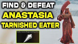 Elden Ring: Find & Defeat Anastasia Tarnished Eater Invader | Boss Fight | Somber Ancient Dragon