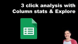 Google Sheets: Column stats & Explore for 3 click analysis: New 2020