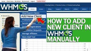 HOW TO ADD NEW CLIENT IN WHMCS MANUALLY? [STEP BY STEP]️