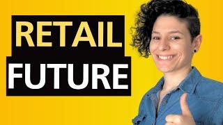 Retail Future is Here: Are You Ready?