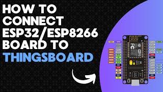 How to Connect ESP32/ESP8266 Board to ThingsBoard - (2024)