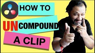 Compound Clips in DaVinci Resolve - How to compound and UN compound a Clip