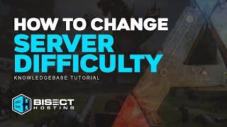 How to Change the Difficulty on an Ark Server!