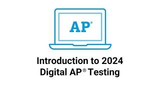 Introduction to Digital AP Testing – May 2024