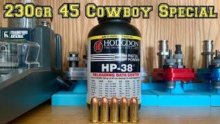 Reloading 45 Cowboy Special with 230gr NE Reloading 45 ACP Bullets and Hodgdon HP38