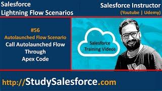 56 Autolaunched Flow Scenario - Call Autolaunched Flow thru Apex Code | Pass Input & Receive Output