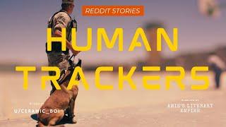 Human Trackers (r/HFY)