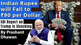 Indian Rupee will Fall to ₹90 per Dollar | SBI Report on Trump is Shocking | By Prashant Dhawan