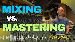 Differences between MIXING & MASTERING