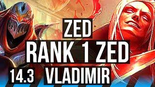 ZED vs VLAD (MID) | Rank 1 Zed, 6 solo kills, 600+ games, Godlike | NA Challenger | 14.3