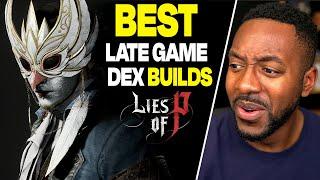 Lies Of P • Best DEX Builds - Top 5 Late Game Weapons For Technique Gameplay