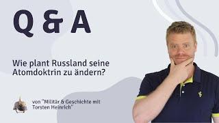 Wie plant Russland seine Atomdoktrin zu ändern?