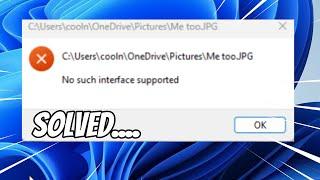 No Such Interface Supported Tidak Bisa Buka Gambar Foto (SOLUSI)