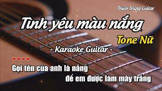 Karaoke Tình yêu màu nắng (Tone Nữ) - Guitar Solo Beat | Thiện Trung Guitar