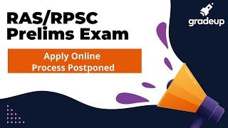 RAS/RPSC Prelims Exam | Apply Online Process Postponed || Gradeup