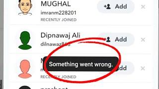 How To Fix Something Went Wrong Problem On Snapchat | Adding Or Accepting Issue