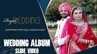 WEDDING ALBUM SLIDE BEST INDIAN WEDDING  JASHANPREET WEDS KAJAL   STAR STUDIO CHANDIGARH OFFCIAL