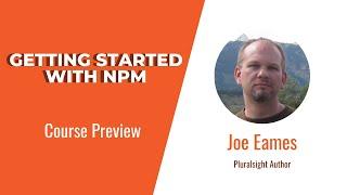 npm Skills: Getting Started with npm Course Preview