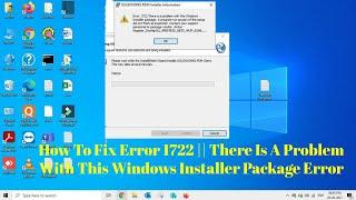 How To Fix Error 1722 || There Is A Problem With This Windows Installer Package Error Windows 10/8/7