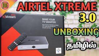 Airtel dth Xtreme 3.0 new Android settop box unboxing tamil...