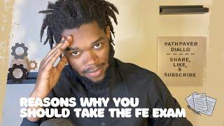 Benefits of taking the FE exam | Fundamentals of Engineering Exam (PART ONE)