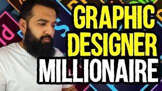 Graphic Designers Millionaire | How to Become a Millionaire as a Graphic Designer