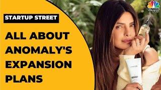 Priyanka Chopra Jonas & Anchit Nayar Exclusive On Anomaly's Expansion Plans | Startup Street