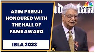 Wipro Founder Azim Premji Honoured With The Hall Of Fame Award | IBLA 2023 | CNBC-TV18