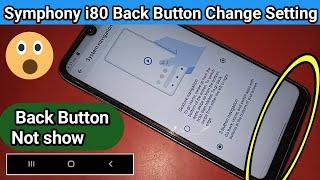 Symphony i80 back button not show// back button change setting