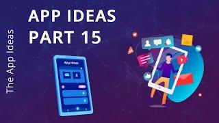 App Ideas 2021-2022 | Part 15 | The App Ideas | Mobile App Development Company