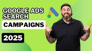 Setup Google Ads Search Campaign 2025 | Tutorial