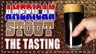 American Stout - The Tasting! - All Grain