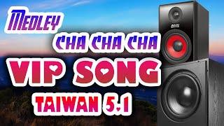 Hòa Tấu Taiwan Cha Cha Cha Vip Song 5.1 - Âm Thanh Bass Sâu Rộng Chiếm Lĩnh Thị Trường Yêu Nhạc