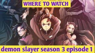 how & where to watch demon slayer season 3 | swordsmith Village arc