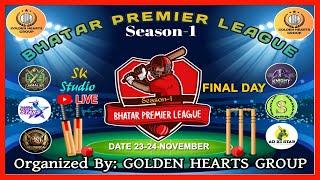 BHATAR PREMIER LEAGUE 2024 || SEASON-1 || FINAL DAY