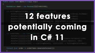 12 features coming in C# 11, potentially