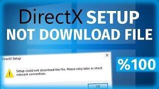 How to Fix DirectX Setup Could Not Download the File Error (%100 WORKING)